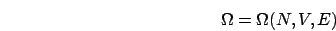 \begin{displaymath}
\Omega=\Omega(N,V,E)\end{displaymath}