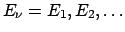 $E_{\nu}=E_{1},E_{2},\ldots$