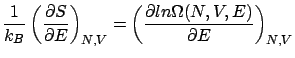 $\displaystyle \frac{1}{k_{B}}\left(\frac{\partial S}{\partial E}\right)_{N,V}=\left(\frac{\partial ln\Omega(N,V,E)}{\partial E}\right)_{N,V}$