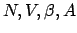 $N,V,\beta,A$