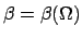 $\beta=\beta(\Omega)$