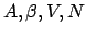 $A,\beta,V,N$