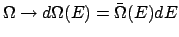 $\Omega\rightarrow d\Omega(E)=\bar{\Omega}(E)dE$
