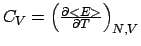 $C_{V}=\left(\frac{\partial<E>}{\partial T}\right)_{N,V}$