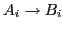 $A_{i}\rightarrow B_{i}$
