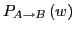 $P_{A\rightarrow B}\left(w\right)$
