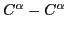 $C^{\alpha}-C^{\alpha}$