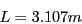 \begin{displaymath}
L=3.107m\end{displaymath}