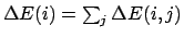$\Delta E(i)=\sum_{j}\Delta E(i,j)$