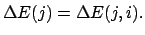 $\Delta E(j)=\Delta E(j,i).$