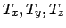 $T_{x},T_{y},T_{z}$