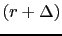 $ \left(r+\Delta\right)$