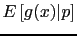 $\displaystyle E\left[g(x)\vert p\right]$