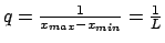 $q=\frac{1}{x_{max}-x_{min}}=\frac{1}{L}$