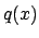 $q(x)$