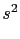 $\displaystyle s^{2}$