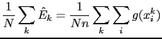 $\displaystyle \frac{1}{N}\sum_{k}\hat{E}_{k}=\frac{1}{Nn}\sum_{k}\sum_{i}g(x_{i}^{k})$