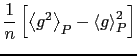 $\displaystyle \frac{1}{n}\left[\left\langle g^{2}\right\rangle _{P}-\left\langle g\right\rangle _{P}^{2}\right]$